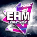 Drunk Soul Brother - EHM 1st Birthday - FRIDAY MIX #6