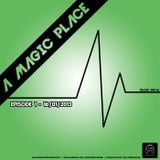 Ferran Moreno @ A Magic Place - 16/01/2013 - Episode 001