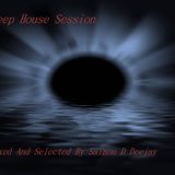 Deep House Session (Mixed And Selected By Saimon D Deejay)