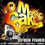 DJ Ben Fisher @ MORE CAKE / Park Hall / Chorley ( 4th October 2014 )