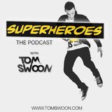 Tom Swoon Superheroes Podcast - Episode 9 (incl. DOD Guest Mix)