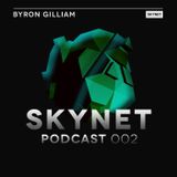 Skynet Podcast 002 with Byron Gilliam
