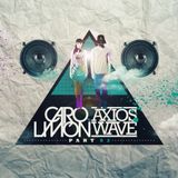 Axios Wave Versus Caro Limon Part 2 / Jul 2012