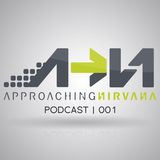 Approaching Nirvana Podcast 001