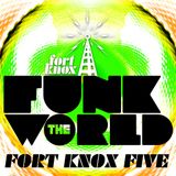Fort Knox Five presents "Funk The World 10"