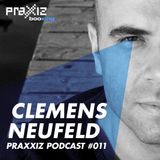 PRAXXIZ Podcast #011 pres. CLEMENS NEUFELD