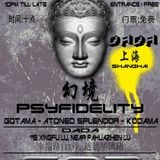 Gotama - Psyfidelity 5 April Dada Shanghai - Lovely Dovely Warm Up Mix!