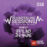 House Feeling Sessions #016 - Guest: Julio Jose