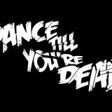 Dance til You're Dead Pt. 2