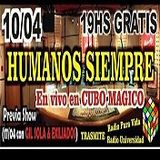 Humanos Siempre - Cubo Mágico 10/4/2015