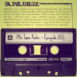 Mix Tape Radio | EPISODE 055