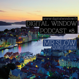 Podcast #8 : Mr.Slow