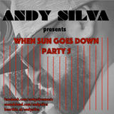 Andy Silva @ When Sun Goes Down Party 5