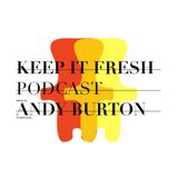 KEEP IT FRESH - ANDY BURTON - INTERNALIZE