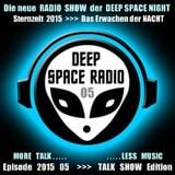 DEEP SPACE RADIO - Sternzeit 2015 - Episode 05 - TALK SHOW Edition - MORE TALK . . . LESS MUSIC