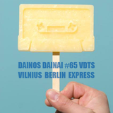 Dainos Dainai 65 VDTS: Vilnius Berlin Express