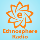 Ethnosphere Radio: April 20 th-2014