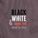 Black, White & some Red