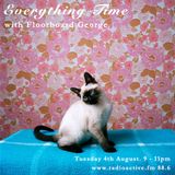 Everything Time - August 4th