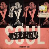 Modern Use : Sad & Slow Soul
