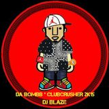 DJ BLAZE - DA BOOMB ' CLUBCRUSHER