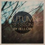 Autumn Session 2013 (Compiled and Mixed by Bellow)