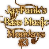 JayFunk's Bass Music Mondays #3 (Mixed by Kaptain)