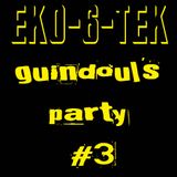 Dj~M... live @ EkO-6-TeK - Guindoul's Party #3