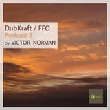 DubKraft Rec. / FFO Podcast 08 - Victor Norman