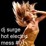 Dj Surge - Hot Electric Mess 01