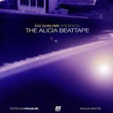 Kid Sublime - The Alicia Beattape