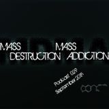 Mass Destruction Mass Addiction Podcast September 2015