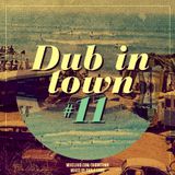 Dub In Town #11