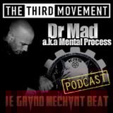 The Third Movement Radio - Le Grand Méchant Beat Podcast - Dr MAD - KRS