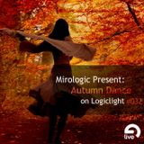 Mirologic Present: Autumn Dance on Logiclight #032