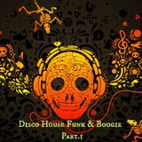 Disco House Funk & Boogie Part.I (Dj Tony) HeLLaS