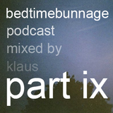 Bedtimebunnage Part IX - Klaus