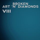 Broken Art 'n' Diamonds VIII
