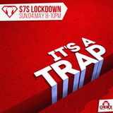S7S Lockdown - Trap Special - Part 2