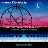Music of Celestial Spheres - part 1 - from dusk till dawn