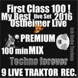 First Class 100 ...Pemium Mix !...100 min Best Analog Tracks ...Ostheimer Traktor Ableton Rec.