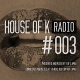 House Of K Radio 003 - 2nd Hour: Guestmix by DJ Bushman
