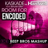Kaskade ft. Skylar Grey, Gregori Klosman vs. Hardwell - Room For Encoded (Beep Bros Mashup)