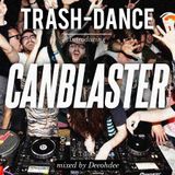 TRASH-DANCE introducing CANBLASTER