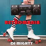 DJ Mighty - Retromania "Takin' Ya Back To The Old School"