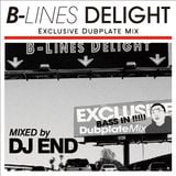 B-LINES DELIGHT exclusive dubplate mix mixed by DJ END