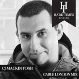 Hard Times Presents 'Legends' CJ Mackintosh Cable London Mix