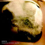 soda la - mixed by christian stocks