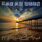 M a h o n y - Tag am Meer