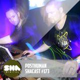 SHA PODCAST 173 // POSTHUMAN